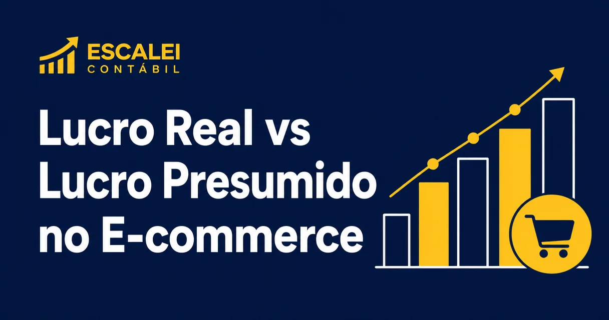 Lucro Real ou Presumido no e-commerce: qual paga menos?